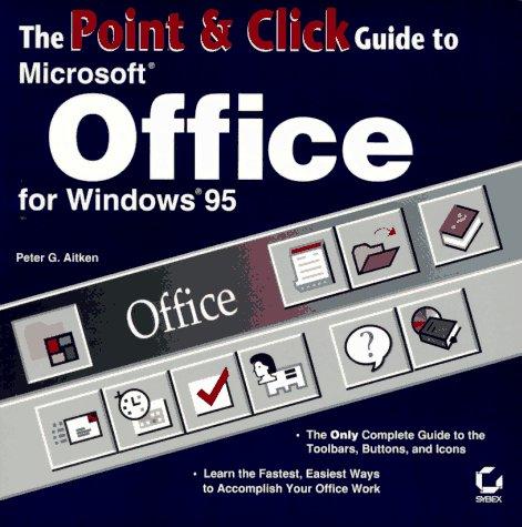 The point and click guide to Microsoft Office for Windows 95