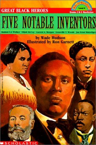 Five Notable Inventors (Great Black Heroes)