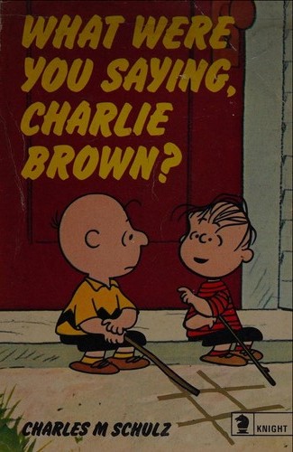What were you saying, Charlie Brown?