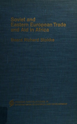 Soviet and Eastern European Trade and Aid in Africa