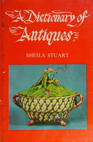 A Dictionary of Antiques