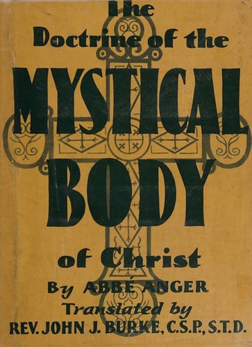 The Doctrine of the Mystical Body of Christ According to the Principles of the Theology of St. Thomas