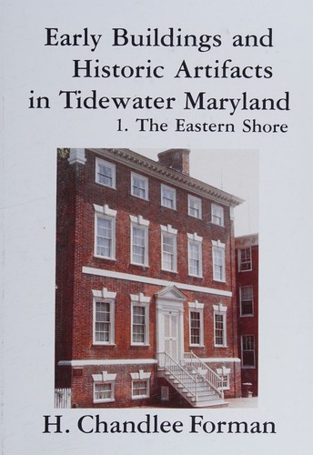 Early buildings and historic artifacts in Tidewater Maryland