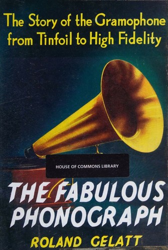 The fabulous phonograph