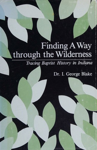Finding a Way Through the Wilderness