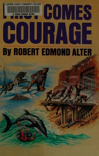 First Comes Courage. -