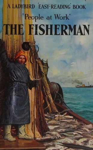The Fisherman - Ladybird Easy Reading Books Series 606B People at Work