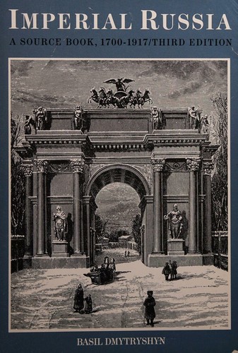 Imperial Russia a Source Book 1700 - 1917