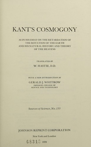 Kant's cosmogony, as in his essay on the retardation of the rotation of the earth and his Natural history and theory of the heavens