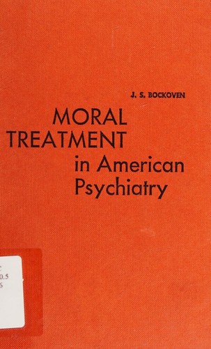 Moral treatment in American psychiatry.