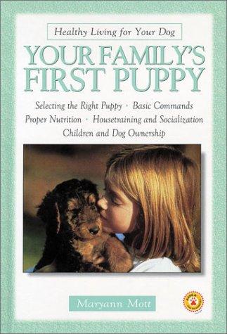 Your Family's First Puppy (Healthy Living for Your Dog)