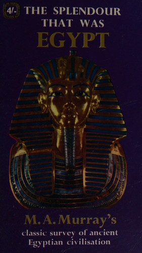 The Splendour That Was Egypt