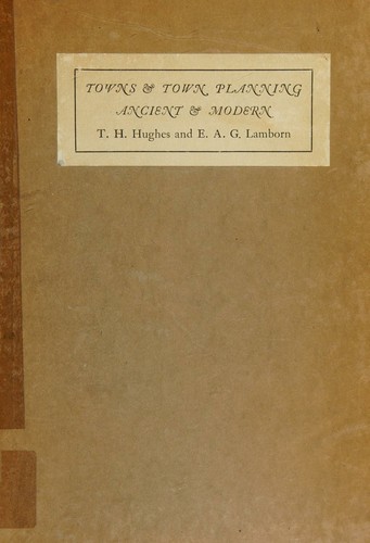 Towns and town-planning, ancient & modern