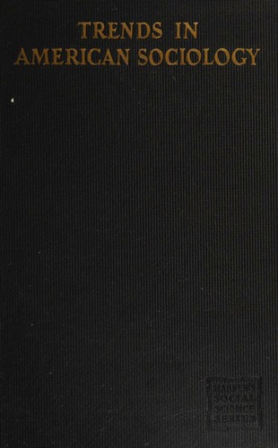 Trends in American sociology, (Harper's social science series)