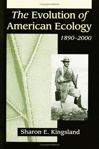 The evolution of American ecology, 1890-2000