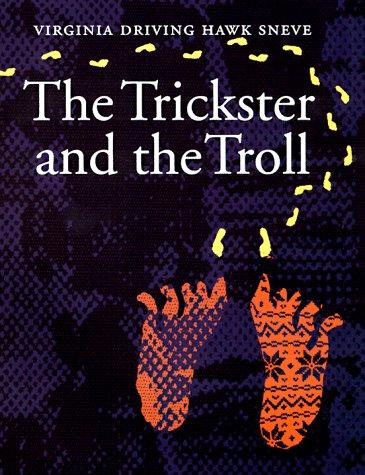 The trickster and the troll