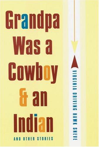 Grandpa was a cowboy & an Indian and other stories