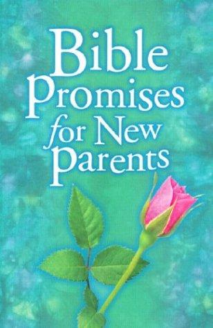 Bible Promises for New Parents (Bible Promises)