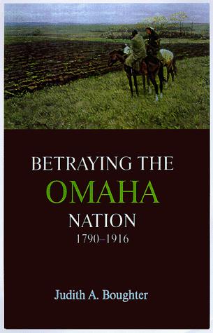 Betraying the Omaha Nation, 1790-1916