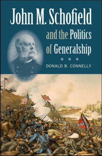 John M. Schofield and the politics of generalship