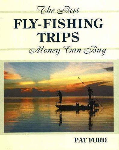 The Best Fly-Fishing Trips Money Can Buy