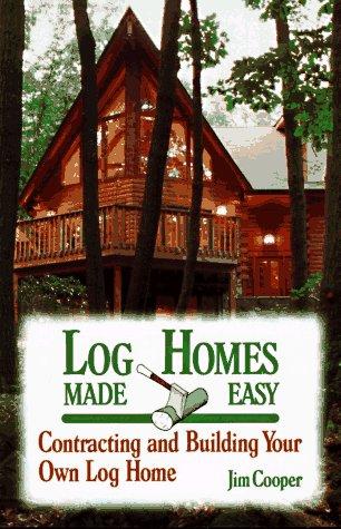 Log homes made easy