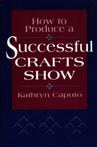 How to produce a successful crafts show