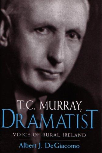 T.C. Murray, dramatist