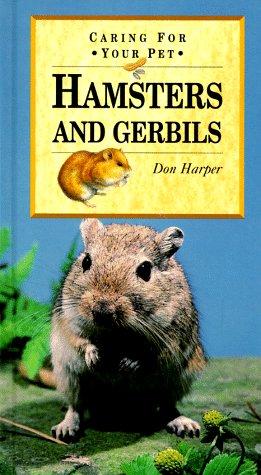 Hamsters and Gerbils (Caring for Your Pet Series)