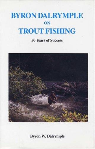 Byron Dalrymple on trout fishing