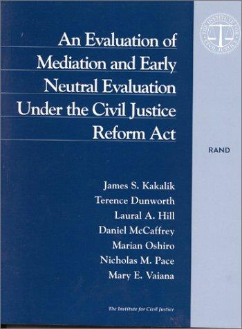 An evaluation of mediation and early neutral evaluation under the Civil Justice Reform Act