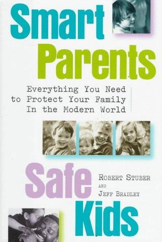 Smart parents, safe kids