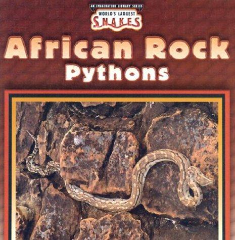 African Rock Pythons (World's Largest Snakes)