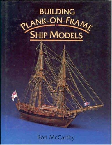Building Plank-on-Frame Ship Models