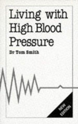 Living with High Blood Pressure (Overcoming Common Problems)