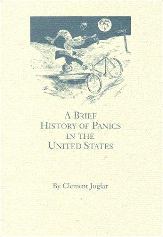 A brief history of panics and their periodical occurrence in the United States