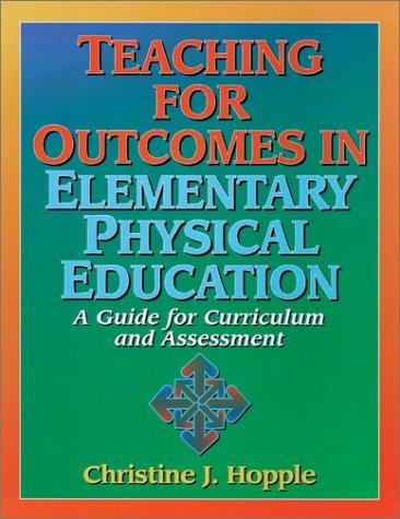 Teaching for outcomes in elementary physical education