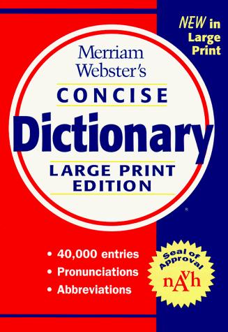 Merriam-Webster's concise dictionary.