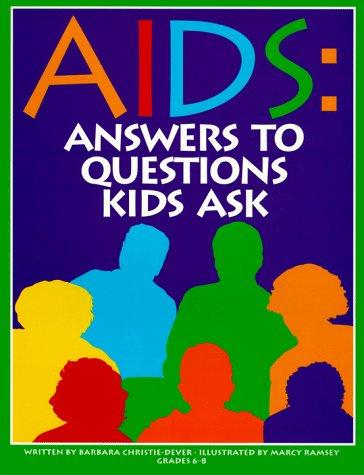 AIDS-- answers to questions kids ask