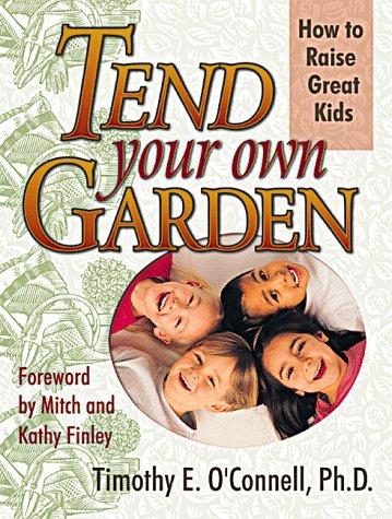 Tend your own garden