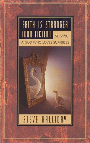 Faith is stranger than fiction