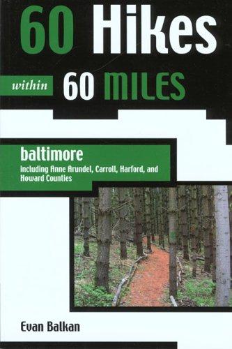 60 Hikes within 60 Miles: Baltimore