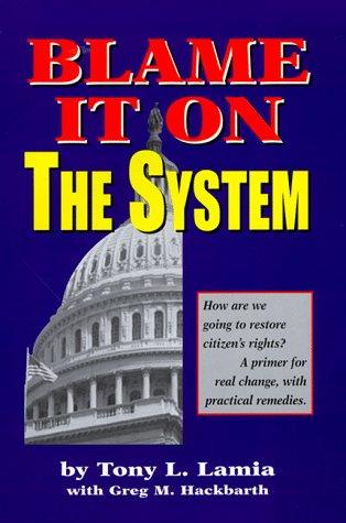 Blame it on the system