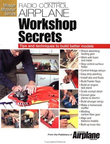 Radio Control Airplane Workshop Secrets (Master Modeler Series)