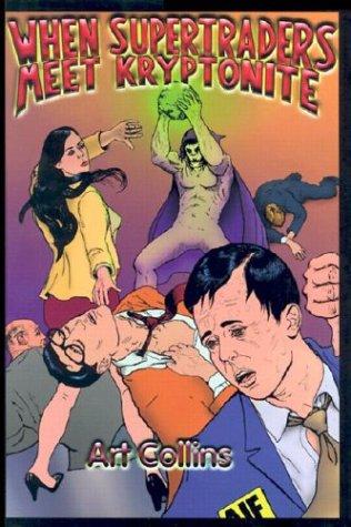 When Supertraders Meet Kryptonite