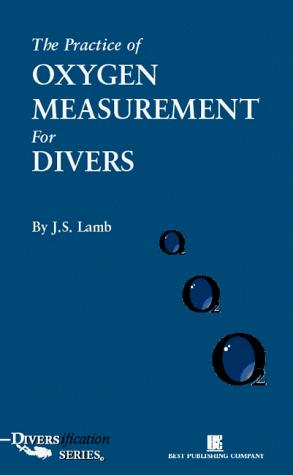 The practice of oxygen measurement for divers