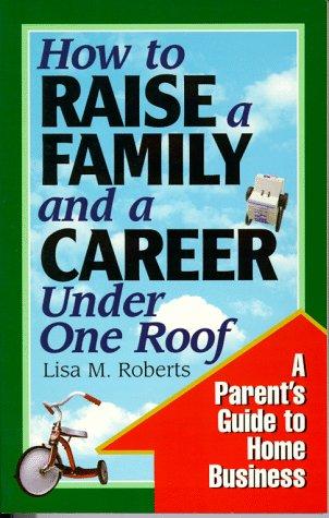 How to raise a family & a career under one roof