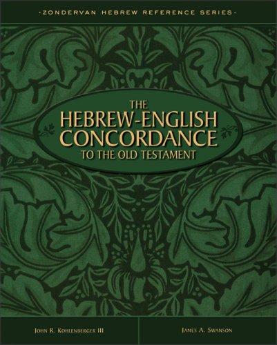 The Hebrew English concordance to the Old Testament