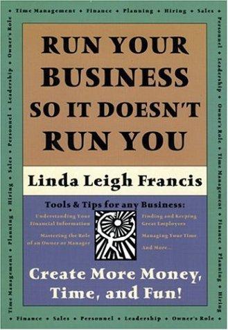 Run your business so it doesn't run you