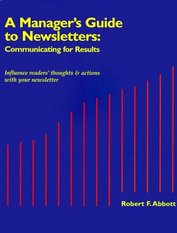 A Manager's Guide to Newsletters